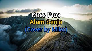 Koes Plus  Alam Senja  cover By Miko