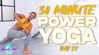 30 Minute Power Yoga Workout | Summertime Fine 3.0 - Day 27