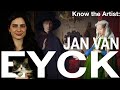 Know the Artist: JAN VAN EYCK