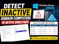 How To Detect Inactive Domain Computers in Active Directory With Report On Windows Server 2025