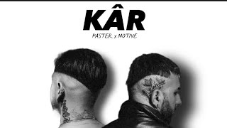 Paster & Motive ~ Kâr