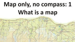 Map only, no compass: 1 - What is a map