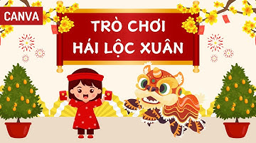 Cách làm trò chơi Hái Lộc Đầu Xuân trên Canva | Trò chơi Tết trên Canva | DebyQuynh