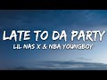 Lil Nas X - Late To Da Party (Lyrics) feat. NBA Youngboy