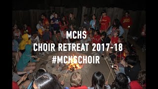 MCHS CHOIR RETREAT 17-18 || #choirisfire 🔥