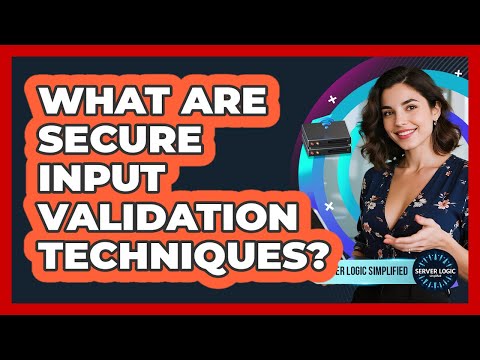 What Are Secure Input Validation Techniques?