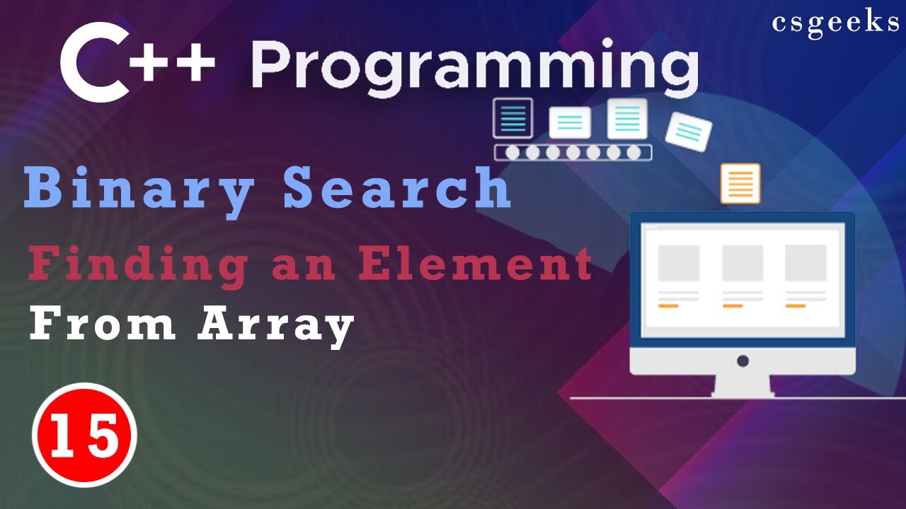 C++ Class#15:-- What is Binary Search || Finding an element from Array ...
