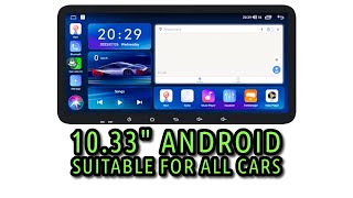 10.33 Android Universal Car Stereo Perfect Fit For All Cars