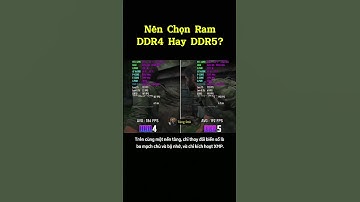 Nên Chọn Ram DDR4 Hay DDR5 Khi Lắp Máy Tính? #technology