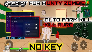 SCRIPT FOR HUNTY ZOMBIE + NO KEY [AUTO FARM KILL - KILL AURA - AUTO OBJECT] AND MORE 2025