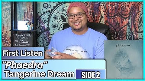 Tangerine Dream- Phaedra (SIDE 2) (REACTION//DISCUSSION)