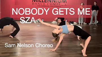 Nobody Gets Me - Sza | Sam Nelson Choreography | Millennium Dance Complex
