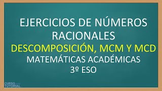 Descompon los siguientes números y calcula máximo común divisor (mcd) y mínimo común múltiplo (mcm)