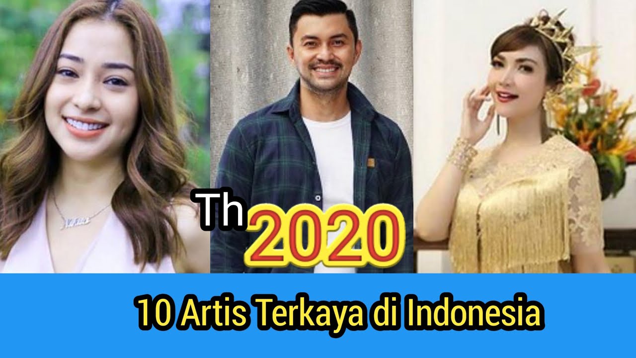 Urutan artis terkaya di indonesia dan jumlah kekayaannya 2021