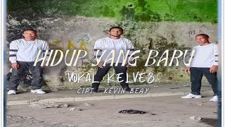 #Terbaru pop Rohani #HIDUP YG BARU Cpt.KEVIN BEAY.# By  KELVES.
