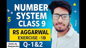 Number System | Exercise-1B | Q-1 & 2 | RS Aggarwal ( Class-9 )