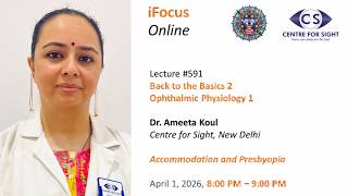 Accommodation and Presbyopia by Dr. Ameeta Koul,  Apr 1, 8:00 PM IST