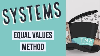 System of Equations: Equal Values Method