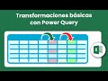 Excel para Análisis de Datos: Transformaciones Básicas en Power Query Sin Código #excel #powerquery