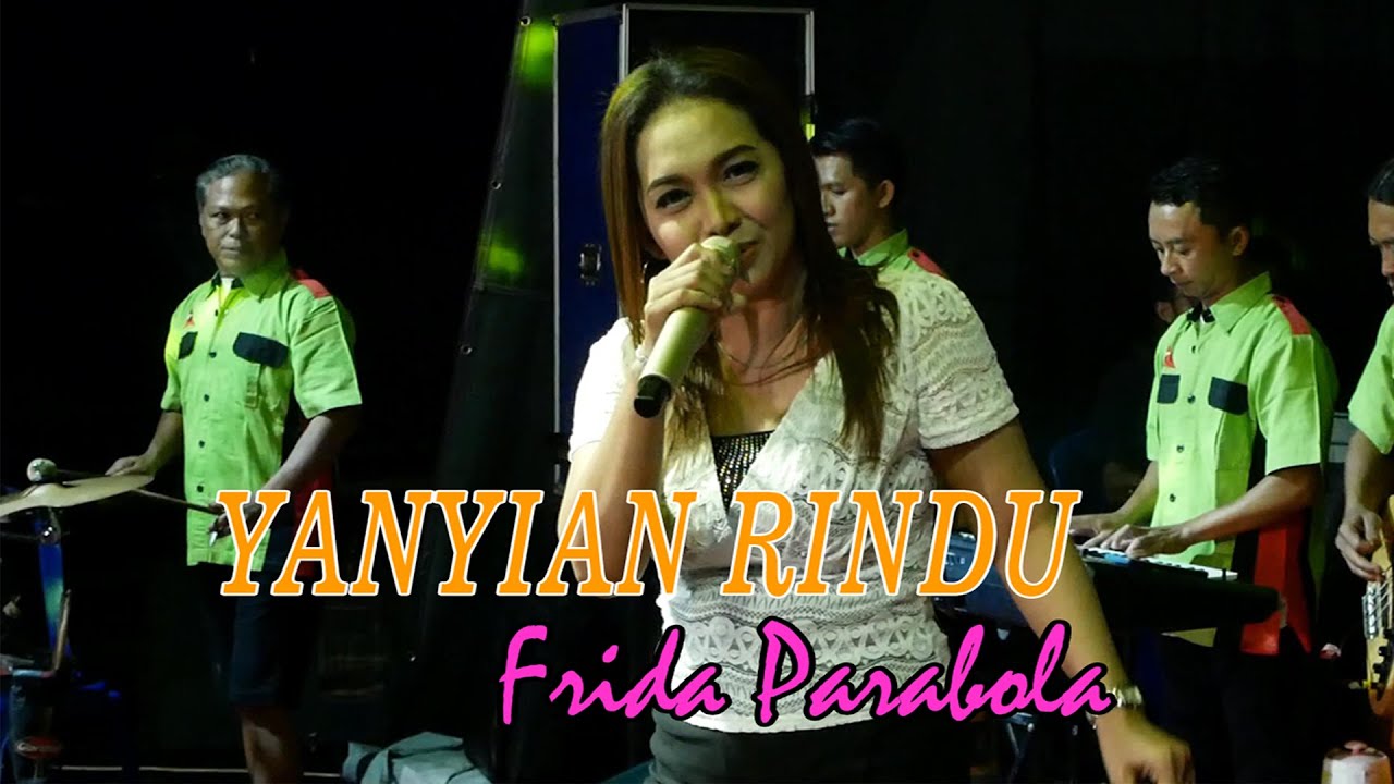 YANYIAN RINDU FRIDA PARABOLA Official PUTRA ARIMBA LIVE GONDORIO ...