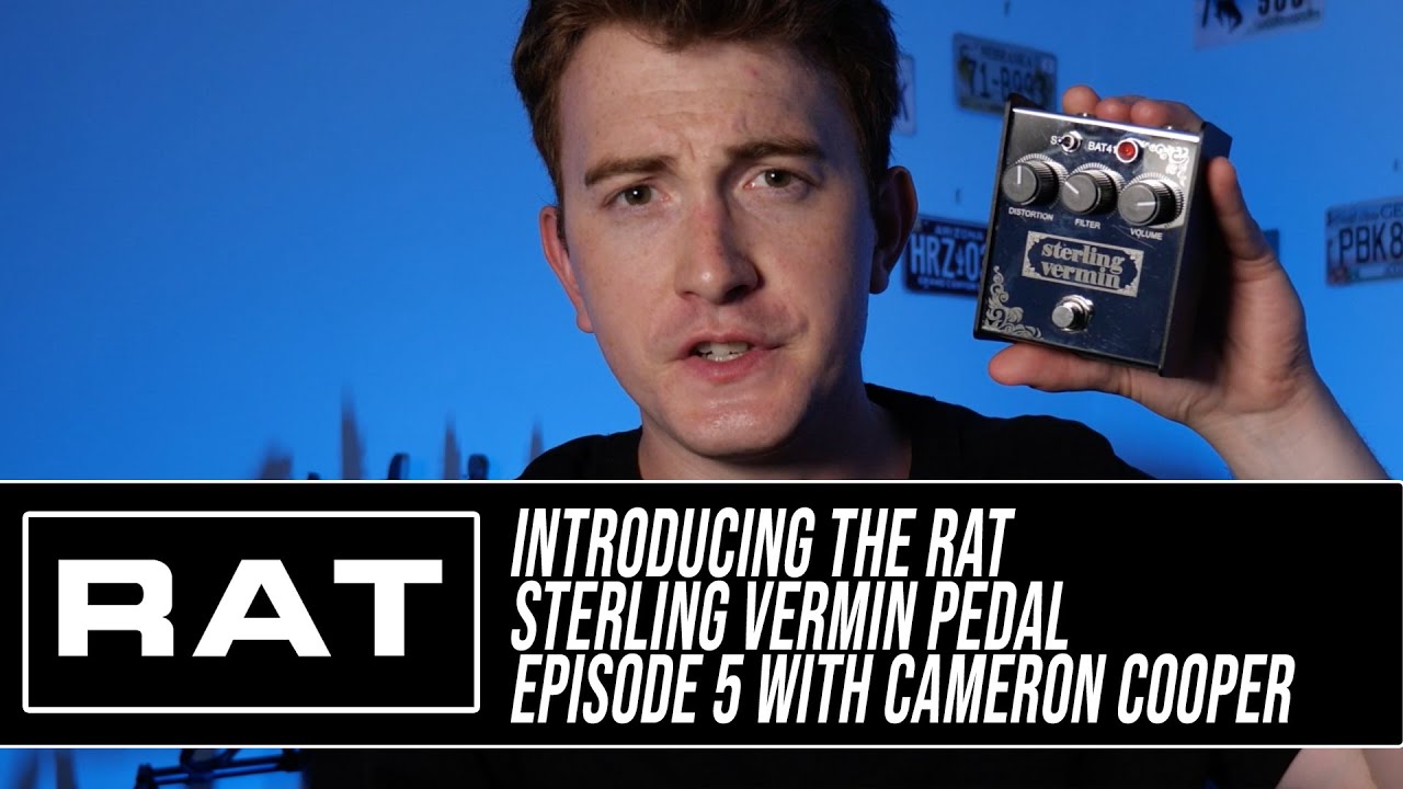 Introducing the Rat Sterling Vermin Pedal: Episode 5 with Cameron Cooper