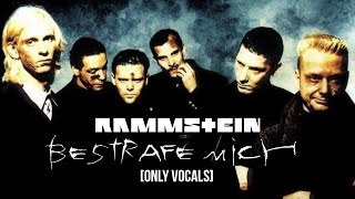 Rammstein - Bestrafe mich (Only Vocals)