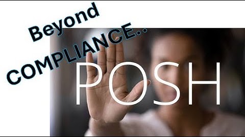 “Beyond Compliance — The True Power of PoSH.”