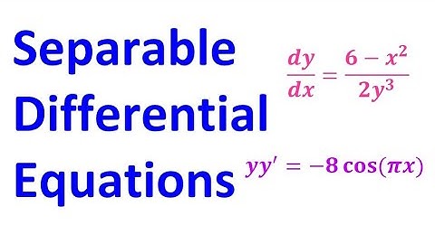 9.3A  Solving Separable Differential Equations (General Solution)