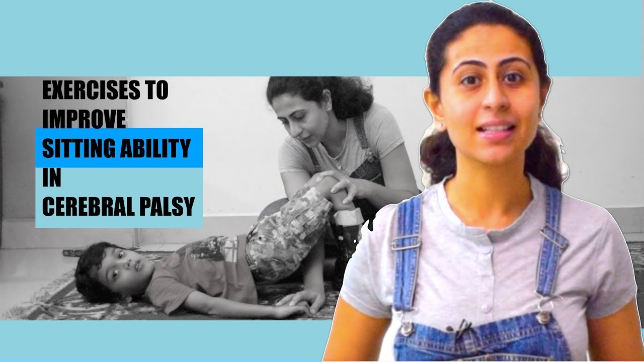 EXERCISES TO IMPROVE SITTING ABILITY IN CEREBRAL PALSY