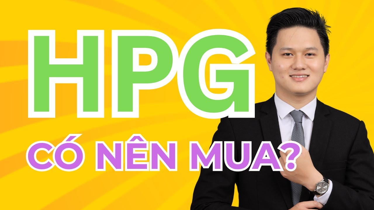 Cổ phiếu HPG - Có nên NẮM GIỮ và MUA THÊM? Kỳ vọng gì năm 2026?