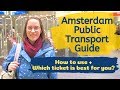 AMSTERDAM PUBLIC TRANSPORT (GVB) // How to use + Which ticket is right for you? [Amsterdam Travel]