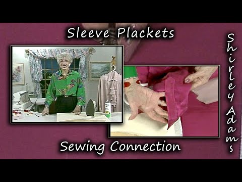Sleeve Plackets with Shirley Adams Sewing Connection