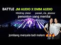 BATTLE SOUND 🔥🔥🔥 JM AUDIO X DMM AUDIO  idolamu yang mana bolo
