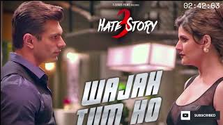 WAJAH TUM HO Full Lofi Song | HATE STORY 3 Songs | Zareen Khan, Karan Singh Grover | T-Series