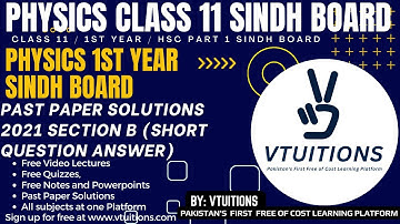 Past Paper Solutions 2021 Section B (Short Question Answer) | Physic Class 11| 1st Year Sindh Board