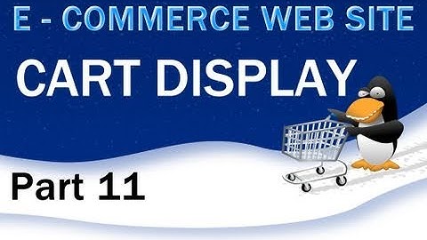 11. E - Commerce Website Tutorial - Display the PHP Shopping Cart