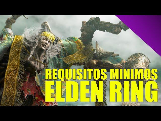 Elden Ring requisitos mínimos confirmados (duele un poco) 