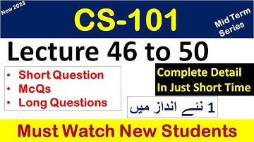 CS101 lecture 46 to 50 "Highlighted Questions"cs101short lectures-Mid Term-Full Detail in Short Time