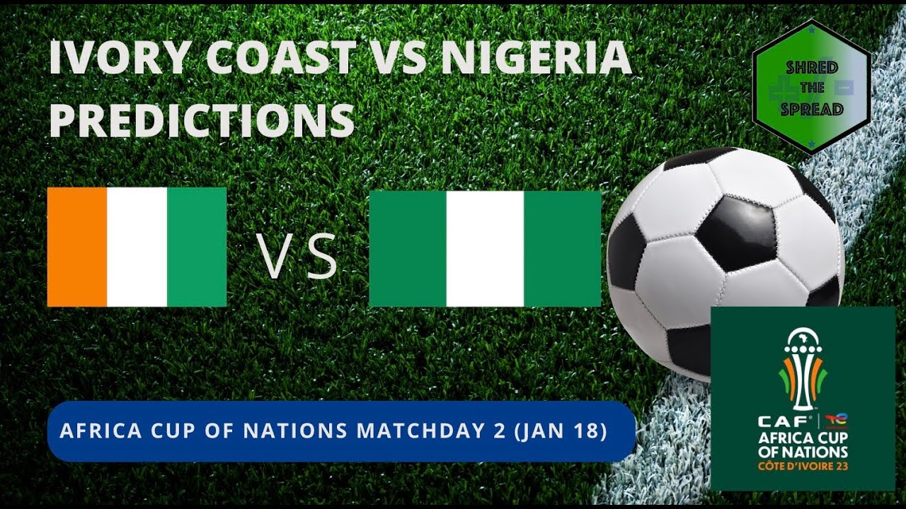 Ivory Coast vs Nigeria Prediction Africa Cup of Nations Picks YouTube