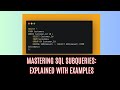 Mastering sql subqueries explained with examples