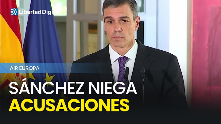 Sánchez niega que Begoña hiciera alguna gestión a favor del rescate de Air Europa