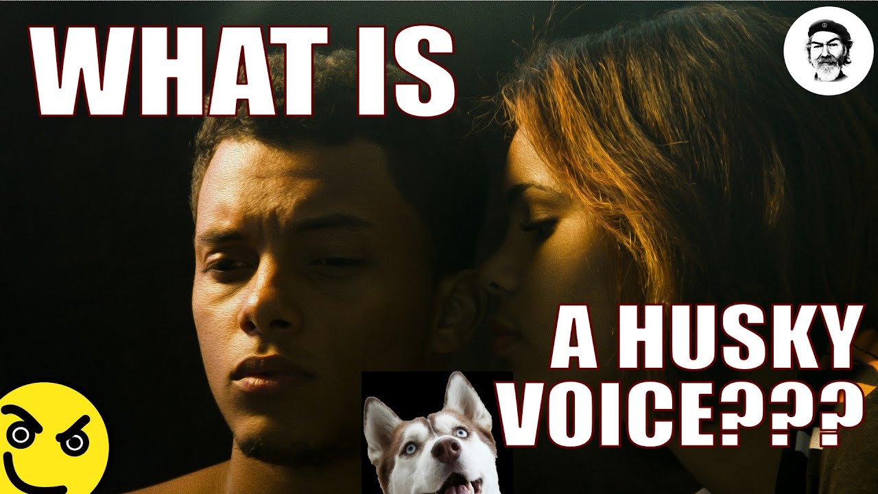 What is a Husky Voice???