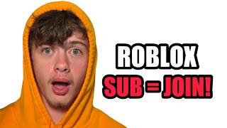 ROBLOX SUB = JOIN!