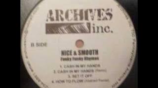 Nice & Smooth - Cash in My Hands Remix
