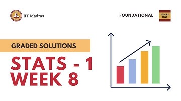 Statistics 1 Week 8 Graded Solutions| IITM BS Data Science Degree Qualifiers