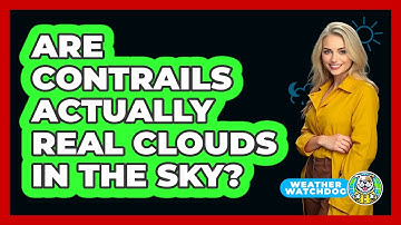 Are Contrails Actually Real Clouds In The Sky? - Weather Watchdog