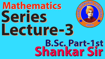 Series Lecture-3 B.Sc.Part-1stUG Mathematics Lecture Hindi SVM JOBNER