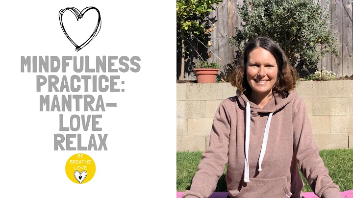 Love-Relax Mantra Mindfulness Practice