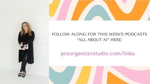 All About AI for Professional Organizers: Part One