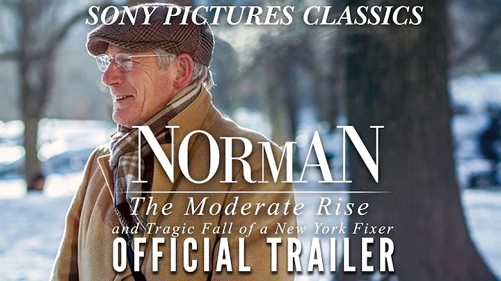 Norman: The Moderate Rise and Tragic Fall of a New York Fixer | Official Trailer HD (2017)
